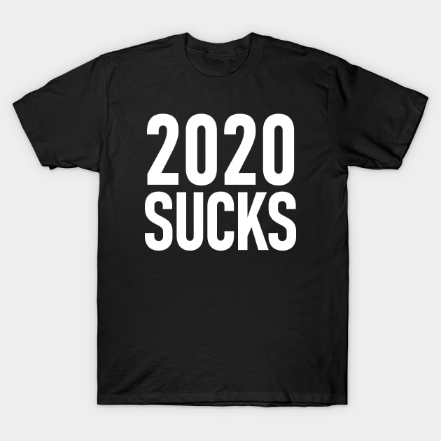 2020 Sucks T-Shirt by Etopix